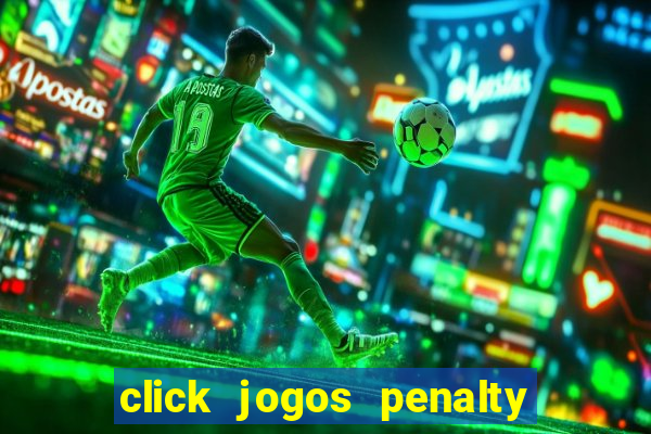 click jogos penalty fever brasil